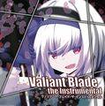 Valiant Blade the Instrumental封面.jpg