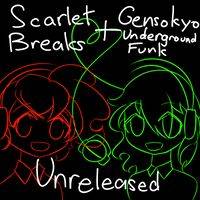 Scarlet Breaks - Gensokyo Underground Funk Unreleased Tracks