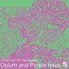 Opium and Purple haze EP