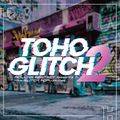 TOHO Glitch 2 封面图片