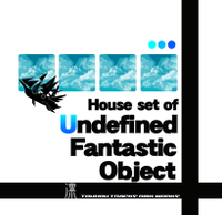 House set of "Undefined Fantastic Object"