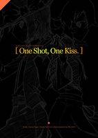 One Shot, One Kiss.