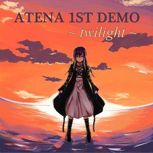 ATENA 1st demo ~twilight~封面.jpg