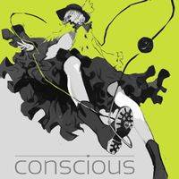 conscious