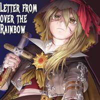 LETTER FROM OVER THE RAINBOW