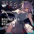 Rough Sea (The Remixes) 封面图片