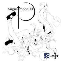 August moon EP
