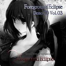 Foreground Eclipse Demo CD Vol.03 - THBWiki · 专业性的东方Project 