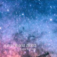Astral World ZERØ