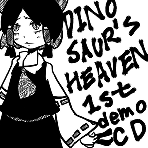 DINOSAUR'S HEAVEN 1st demo封面.png