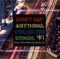 DON'T SAY ANYTHING, COLLECTED SONGS. 封面图片