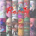 Re.baro' 10th Anniversary Best Remix & Reworks Cover Image