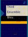 Third Ensemble： Bleu