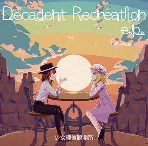 Decadent Recreation e.p.封面.jpg