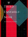 Third Ensemble： Noir封面.jpg