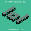 TH REMIX -lol style- vol.2 封面图片