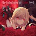 the Embodiment of Scarlet Devil for Dance Music Lovers Cover Image
