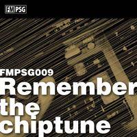 FMPSG009 -Remember the chiptune-