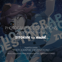 PHOTOGRAPHIC DESTINATIONS feat. nachi - Z/CYTOKINE Remix