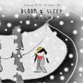 BLOOM & SLEEP 封面图片