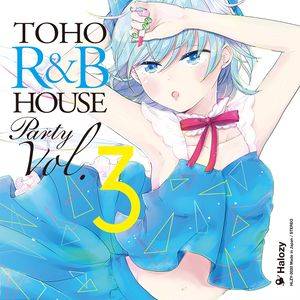 TOHO R&B HOUSE Party Vol.3封面.jpg