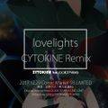 lovelights feat. cold kiss -CYTOKINE Remix 封面图片