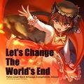 Let's Change The World's End Cover Image