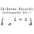 ShibayanRecords Instrumental Vol.1 封面图片