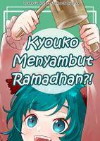 Kyouko Menyambut Ramadhan?!