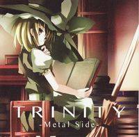 TRINITY -Metal Side-