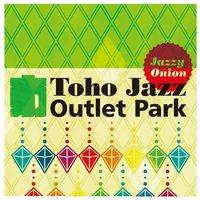 Toho Jazz Outlet Park