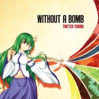 WITHOUT A BOMB