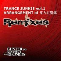 TRANCE JUNKIE vol.1 ARRANGEMENT of 東方紅魔郷 Remixes