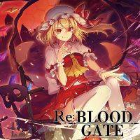 RE：BLOOD GATE