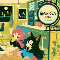 Relax Cafe for Work -＃1.Kishinjou-